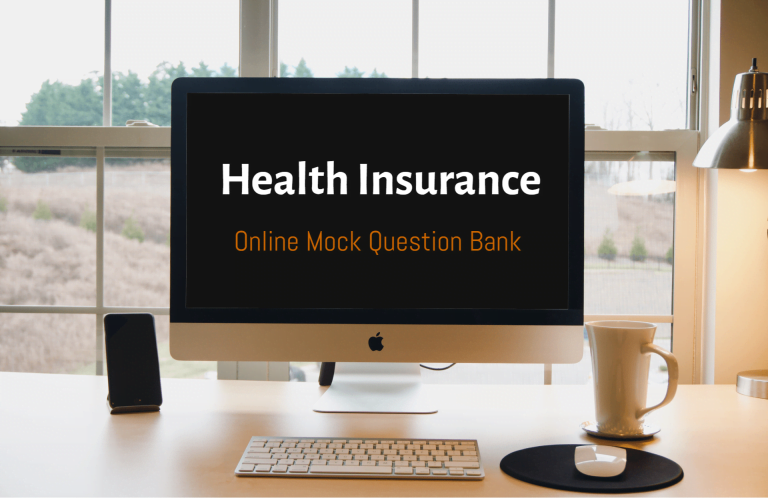 Online Question Bank/ Practice Questions for Health Insurance Module Examination provided by the SCI